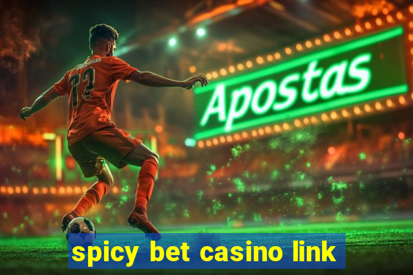 spicy bet casino link